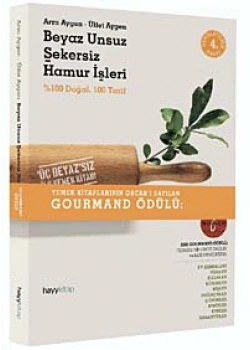 Beyaz Unsuz Şekersiz Hamur İşleri - Arzu Aygen - Hayy Kitap