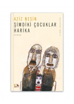 Şimdiki Çocuklar Harika    Aziz Nesin     Nesin