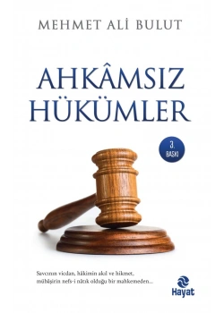 Ahkamsız Hükümler-Mehmet Ali Bulut-Hayat