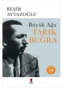 Büyük Ağa Tarık Buğra / B.Ayvazoğlu Kapı Yay.