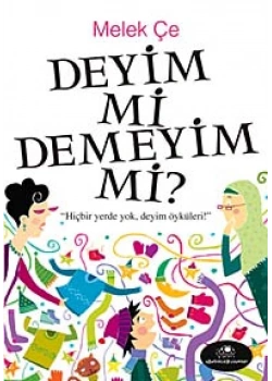 Deyim Mi Demeyim Mi? - Melek Çe - Uğurböceği