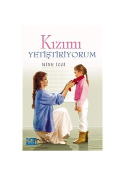 Kızımı Yetiştiriyorum - Mine İzgi   Elit Kültür