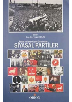 İttihat Terakkiden Günümüze Siyasal Partiler Turgay Uzun