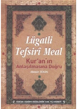 Kuranın Anlaşılmasına Doğru Lügatli Tefsiri Meal.Ahmet Tekin