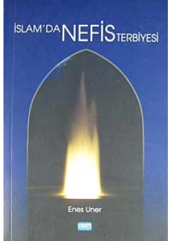 İslamda Nefis Terbiyesi - Enes Uner - Yasin Yayın