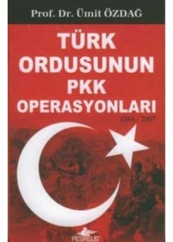 Türk Ordusunun Pkk Operasyonları / Ü.Özdağ