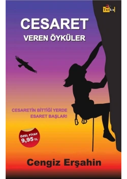 Cesaret Veren Öyküler. Cengiz Erşahin   Tutku