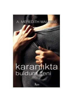 Karanlıkta Buldum Seni  Gokitap