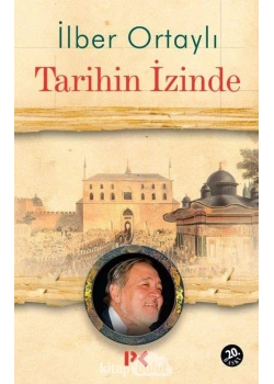 Tarihin Izinde Ilber Ortayli Profil