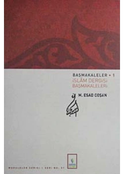 Başmakalelerim 1 M.Esad Coşkun Server Yayınları