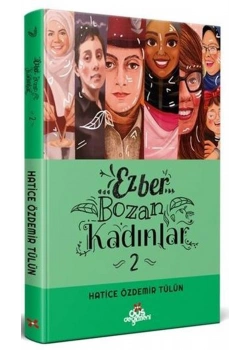 Ezber Bozan Kadınlar 2 Hatice Özdemir Tülün  Düş Değirmeni