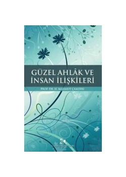 Güzel Ahlak Ve İnsan İlişkileri  Çamlıca