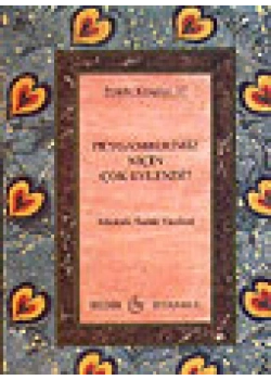 Peygamberimiz Niçin Çok Evlendi-Bedir