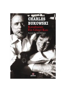 Kasabanin En Güzel Kizi Charles Bukowski Parantez