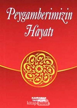 Peygamberimizin Hayatı. Cep Boy-  Kahraman