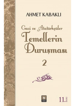 Temellerin Duruşması 2    Ahmet Kabaklı  Türk Edebiyat Vakfı