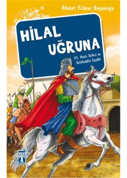 Hilal Uğruna    A. Yılmaz Boyunağa      Genç Timaş