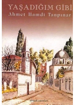 Yaşadığım Gibi A.Hamdi Tanpınar- Dergah