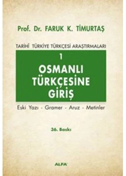Osmanli Türkçesi̇Ne Gi̇Ri̇Ş-1 - Faruk K.Ti̇Murtaş - Alfa