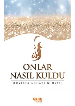 Onlar Nasıl Kuldu.   Çelik