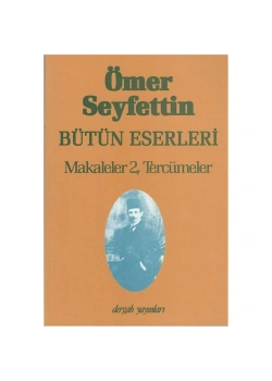 Ömer Seyfettin Bütün Eserleri Makaleler 2 Tercümeler Dergah