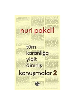 Tüm Karanlığa Yiğit Direniş Konuşma  - Edebiyat Dergisi