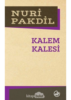 Kalem Kalesi. Nuri Pakdil   Edebiyat Dergisi