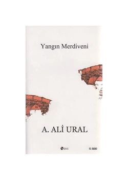 Yangın Merdiveni (Kaçış Hikayesi) / Ali Ural Şule