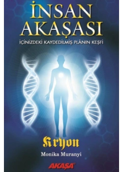 İnsan Akaşası Kryon Monika Muranyi Akaşa