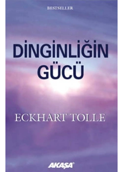 Dinginliğin Gücü Eckhart Tolle Akaşa