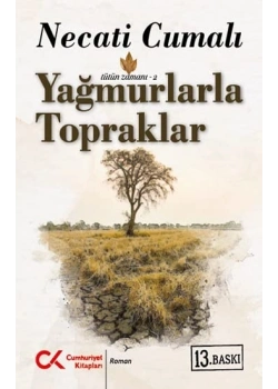 Yağmurlarla Topraklar Tütün Zamanı-2   Necati Cumalı  Cumhuriyet