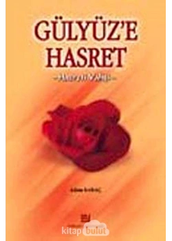 Gülyüze Hasret Hz.Vahşi / A.Saraç Erkam