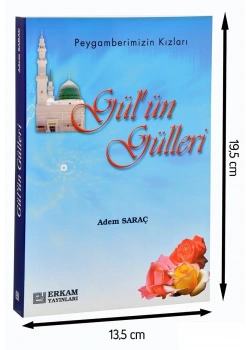 Gülün Gülleri /Adem Saraç  Erkam Yayınları