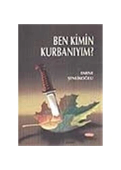 Ben Kimin Kurbanıyım - Emine Şenlikoğlu - Mektup