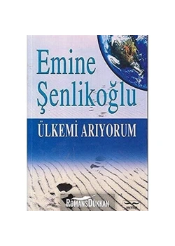 Ülkemi Arıyorum Emine Şenlikoğlu Mektup Yayın
