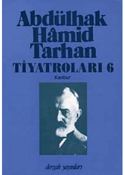 Abdülhak Hamid Tarhan Tiyatroları 6 - Kanbur - Dergah