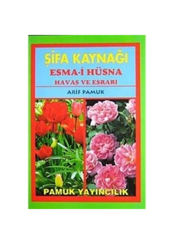 Pamuk 043 Şifa Kaynaği Esma-I Hüsna.