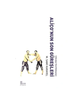 Aliçonun Güreşleri   Sami Karayel   Historia