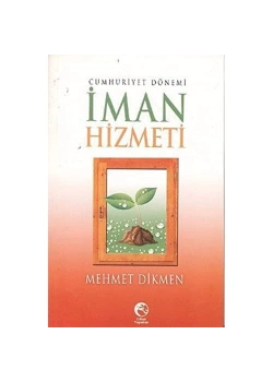 Cumhuriyet Dönemi İman Hizmeti / M.Dikmen Cihan Yay.