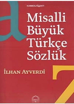 Misalli Büyük Türkçe Sözlük  İlhan Ayverdi Kubbealtı