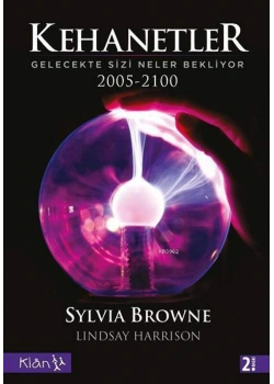 Kehanetler Gelecekte Sizi Neler Bekliyor 2005-2100 S. Browne   Klan