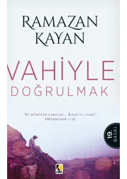 Vahiyle Doğrulmak  Ramazan Kayan   Çıra