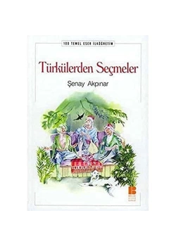 Türkülerden Seçmeler Şenay Akpınar Bilge Kültür