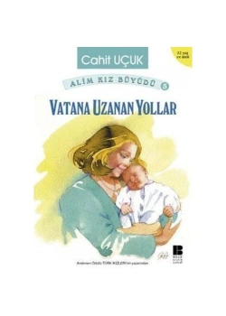 Vatana Uzanan Yollar / Cahit Uçuk Bilge Kültür San