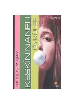 Keskin Naneli Öyküler Tolga Gümüşay    Günışığı Kitaplığı