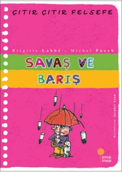 Savaş Ve Barış - Çıtır Çıtır Felsefe - Günışığı