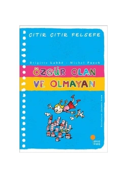Özgür Olan Ve Olmayan (Çıtır Çıtır Felsefe) Günışığı Kitaplı