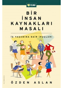 Bir İnsan Kaynakları Masalı   Özden Aslan    Elma