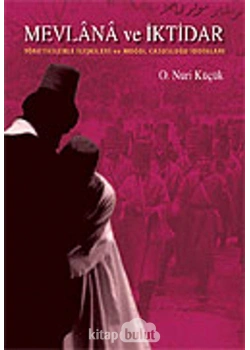 Mevlana Ve İktidar - Rumi Yayınları
