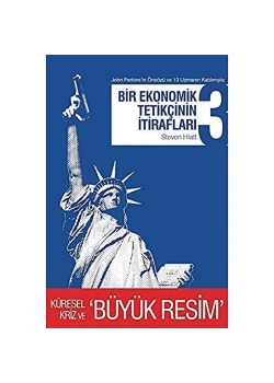 Bir Ekonomik Tetikçinin İtirafları 3. Küresel Kriz April